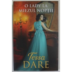 O LADY LA MIEZUL NOPTII de TESSA DARE , 2021