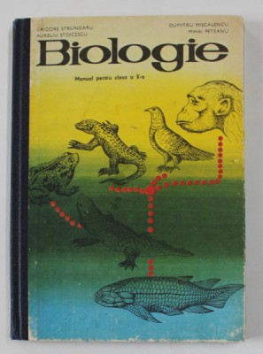 BIOLOGIE , MANUAL PENTRU CLASA A X-A de GRIGORE STRUNGARU ..MIHAI PETEANU , 1981 foto