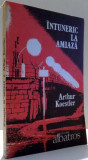 INTUNERIC LA AMIAZA de ARTHUR KOESTLER , 1991
