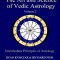 The Art and Science of Vedic Astrology Volume 2: Intermediate Principles of Astrology