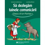 Sa dezlegam tainele comunicarii. Clasa a II-a. Partea 1. L2CD1