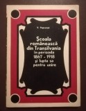 V. Popeangă - Școala rom&acirc;nească din Transilvania &icirc;n perioada 1867-1918...