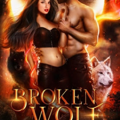 Broken Wolf: Paranormal Romance