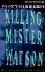 Killing Mister Watson, Paperback/Peter Matthiessen foto