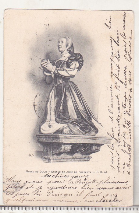 bnk cp Franta - Muzeul din Dijon - Statuia Anne de Fontette - circulata 1903