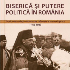 Biserica și putere politică în România - Paperback brosat - Gabriela Grigore - Cetatea de Scaun