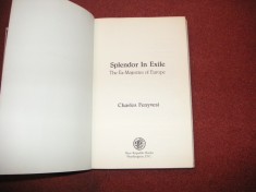 Slendor in exile - The Ex-Mejesties of Europe - Regii exilati ai Europei