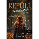 Rep&uuml;lj, szitak&ouml;tő! - Chiara
