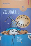 Zodiacul. Cartea Semnelor Astrale - Mihaela Dicu, Polirom, 2007. Astrologie, Zodiac, Semne Astrale