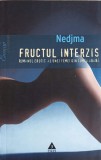 FRUCTUL INTERZIS. ROMANUL EROTIC AL UNEI FEMEI DIN LUMEA ARABA-NEDJMA-243612