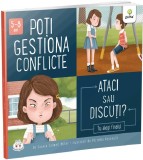 Poti gestiona conflicte. Ataci sau discuti? - Connie Colwell Miller - Gama