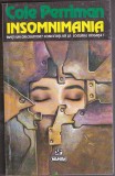 bnk ant Cole Perriman - Insomnimania ( Sf )