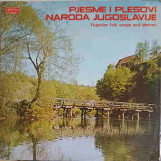 Disc vinil, LP. Pjesme I Plesovi Naroda Jugoslavije, Yugoslav Folk Songs And Dances-COLECTIV