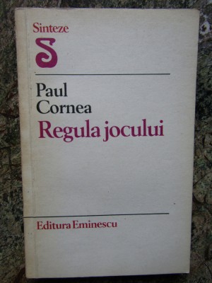 REGULA JOCULUI -PAUL CORNEA foto