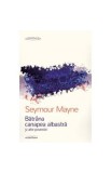 Batrana canapea albastra si alte povestiri - Seymour Mayne