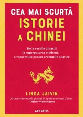 Cea mai scurta istorie a Chinei. De la vechile dinastii la superputerea moderna &ndash; o repovestire pentru vremurile noastre