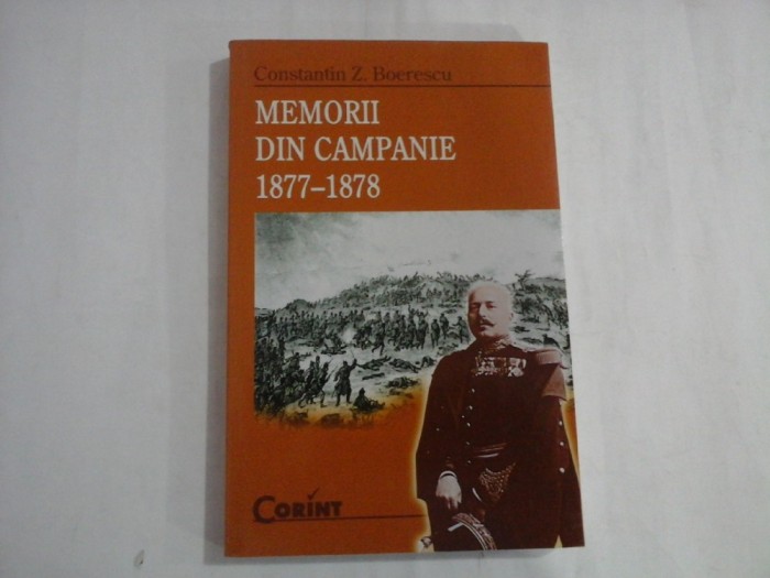 MEMORII DIN CAMPANIE 1877-1878 - CONSTANTIN Z. BOERESCU