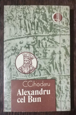 ALEXANDRU CEL BUN-C.CIHODRAU foto