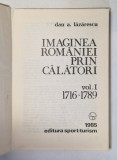 IMAGINEA ROMANIEI PRIN CALATORI VOL. I (1716-1789) , 1985