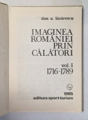 IMAGINEA ROMANIEI PRIN CALATORI VOL. I (1716-1789) , 1985 foto