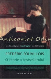 Cumpara ieftin O Istorie A Bestsellerului - Frederic Rouvillois