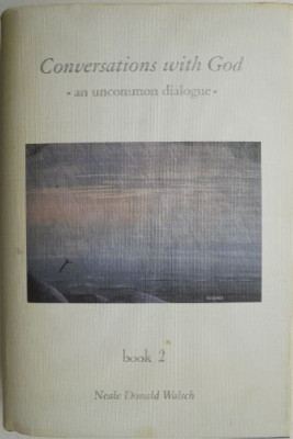 Conversations with God. Un Uncommon Dialog (Book 2) &amp;ndash; Neale Donald Walsch foto