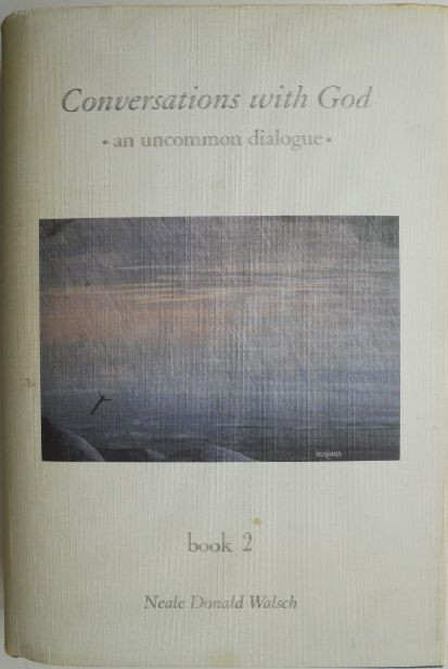 Conversations with God. Un Uncommon Dialog (Book 2) &ndash; Neale Donald Walsch