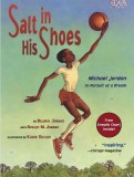 Salt in His Shoes: Michael Jordan in Pursuit of a Dream [With Free Growth Chart]