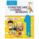 Comunicare in limba romana. Culegere. Clasa 1
