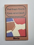 Casa ursei mari &ndash; Paul Eugen Banciu, Ed. Dacia, 1978