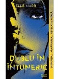 Cumpara ieftin Dublu in intuneric/Elle Marr
