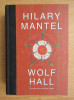 Hilary Mantel - Wolf Hall (2010, editie cartonata)