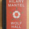 Hilary Mantel - Wolf Hall (2010, editie cartonata)