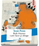 Cumpara ieftin Bob Honey care face si drege/Sean Penn