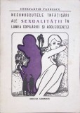 NECUNOSCUTELE INFATISARI ALE SEXUALITATII IN LUMEA COPILARIEI SI ADOLESCENTEI-CONSTANTIN PAUNESCU-364403