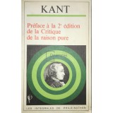 Immanuel Kant - Preface a la 2e edition de la Critique de la raison pure (Editia: 1981)