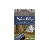 Hudson Valley History and Mystery