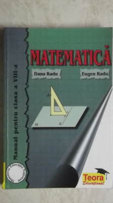 Dana Radu, Eugen Radu - Matematica, manual pentru clasa a VIII-a foto