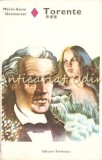 Torente III, Marie-Anne Desmarest, Editura Eminescu, 1981, Roman, Beletristica, 346 pagini