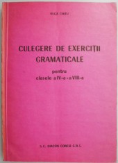 Culegere de exercitii gramaticale pentru clasele a IV-a &ndash; a VIII-a &ndash; Olga Chitu