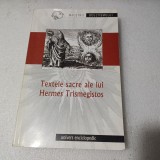 TEXTELE SACRE ALE LUI HERMES TRISMEGISTOS- EDITURA UNIVERS ENCICLOPEDIC-2003 X2.