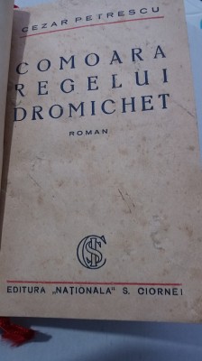 myh 711 - CEZAR PETRESCU - COMOARA REGELUI DROMICHET - ED INTERBELICA foto