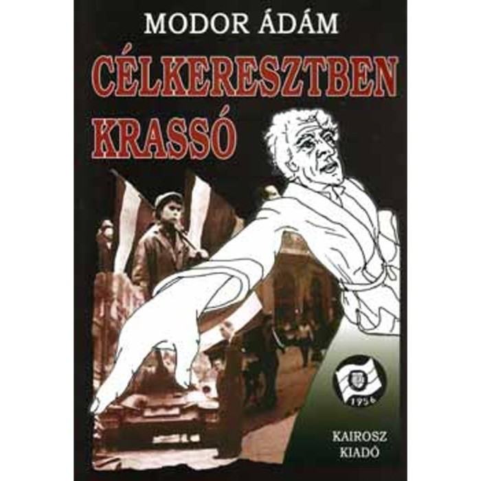 C&eacute;lkeresztben Krass&oacute; - Modor &Aacute;d&aacute;m
