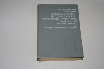 Indrumator proiectarea si calculul constructiilor din beton beon armat foto