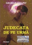Cumpara ieftin Judecata de pe urma/George Colpit