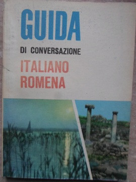 GUIDA DI CONVERSAZIONE ITALIANO ROMENO. GHID DE CONVERSATIE ITALIAN-ROMAN-A. VIRGIL foto