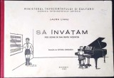 SA INVATAM PIESE USOARE DE PIAN PENTRU INCEPATORI-LAURA LIANU-351590