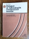 Utilajul si tehnologia confectiilor textile (Croitorie) - Manual cl. XII-a / R6P2F