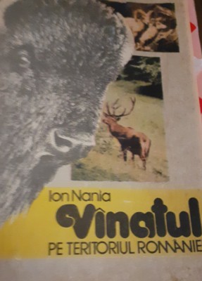VANATUL PE TERITORIUL ROMANIEI. MARTURII ARHEOLOGICE, ISTORICE ION NANIA foto
