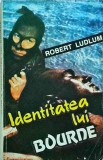 Robert Ludlum - Identitatea lui Bourne